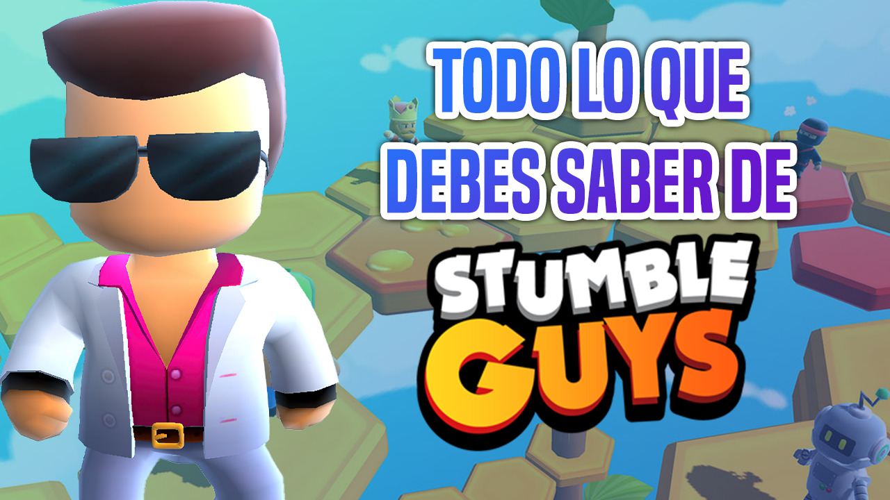 Todo sobre Stumble Guys